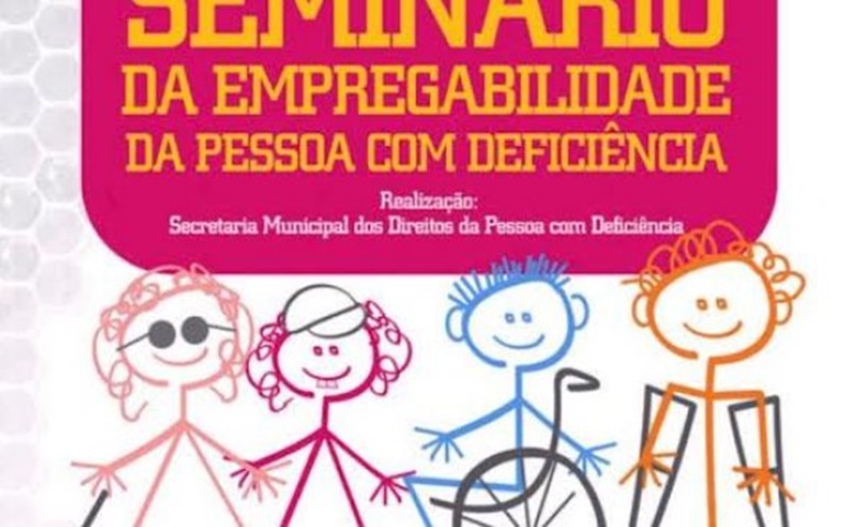 Empregabilidade da pessoa com deficiência é tema de seminário